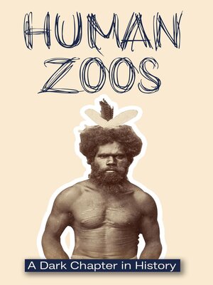 cover image of Human Zoos